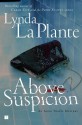 Above Suspicion - Lynda La Plante