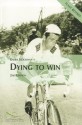 Dying to Win: Doping in Sport and the Development of Anti-Doping Policy - Barrie Houlihan