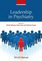 Leadership in Psychiatry - Dinesh Bhugra, Pedro Ruiz, Susham Gupta