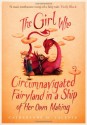 The Girl Who Circumnavigated Fairyland in a Ship of Her Own Making - Catherynne M. Valente