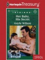 Her Baby, His Secret (Harlequin Intrigue Series) - Gayle Wilson