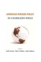 American Foreign Policy in a Globalized World - David P. Forsythe, Patrice C Macmahon, Andrew Wedeman