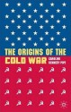 The Origins of the Cold War - Caroline Kennedy-Pipe