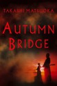 Autumn Bridge - Takashi Matsuoka