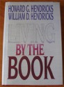 Living by the Book - Howard G. Hendricks, William D. Hendricks