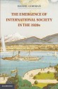 The Emergence of International Society in the 1920s - Daniel Gorman