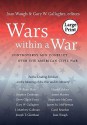 Wars Within a War: Controversy and Conflict Over the American Civil War, Large Print Ed - Joan Waugh, Mark V. Tushnet, Gary W. Gallagher