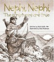 Nephi, Nephi: The Scriptures Are True - Anita Wells, Neal Anderson