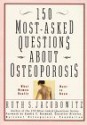 150 Most-Asked Questions about Osteoporosis: What Women Really Want to Know - Ruth S. Jacobowitz, Sandra C. Raymond