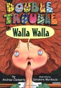 Double Trouble In Walla Walla - Andrew Clements