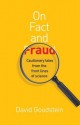 On Fact and Fraud: Cautionary Tales from the Front Lines of Science - David L. Goodstein