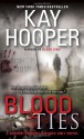 Blood Ties: A Bishop/Special Crimes Unit Novel - Kay Hooper