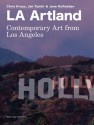 LA Artland: Contemporary Art From Los Angeles - Chris Kraus, Jane McFadden, Jan Tumlir