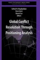 Global Conflict Resolution Through Positioning Analysis - Fathali M. Moghaddam, Rom Harré, Naomi Lee