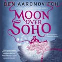 Moon Over Soho - Ben Aaronovitch, Kobna Holdbrook-Smith