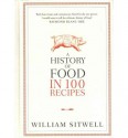 A History of Food in 100 Recipes - William Sitwell