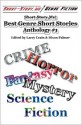 Short-Story.Me! - Best Genre Short Stories: Anthology #1 - Larry Crain, Dixon Palmer, Steve Lowe, M.J. Waller, Jenny Schwartz, Keith G. Laufenberg, Norman A. Rubin, John P. Wilson, Fred Ollinger, Billy Wong, J.R. Carson, Spyder Collins, Jonah Koenigseker, James A. Stewart, Zoe Zygmunt, John F.D. Taff, Paul Provenza, Manfred Gabri