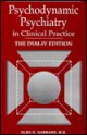 Psychodynamic Psychiatry in Clinical Practice: The DSM-IV Edition - Glen O. Gabbard