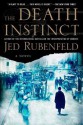 The Death Instinct - Jed Rubenfeld