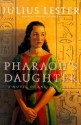 Pharaoh's Daughter: A Novel of Ancient Egypt - Julius Lester