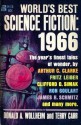 World's Best Science Fiction 1966 - Harlan Ellison, Arthur C. Clarke, R.A. Lafferty, Lin Carter, Fritz Leiber, Fred Saberhagen, James H. Schmitz, Larry Niven, Ron Goulart, Clifford D. Simak, Terry Carr, Vernor Vinge, Joseph Green, David I. Masson, Donald A. Wollheim, Christopher Anvil, Jonathan Brand