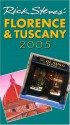 Rick Steves' Florence & Tuscany 2005 (Rick Steves' City and Regional Guides) - Rick Steves, Gene Openshaw