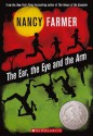 The Ear, the Eye, and the Arm - Nancy Farmer