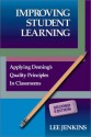 Improving Student Learning: Applying Deming's Quality Principles in Classrooms - Lee Jenkins