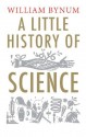 A Little History of Science - W.F. Bynum