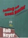 Feeding the Green Monster: One Man's Season at Fenway Park - Rob Neyer