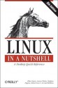 Linux in a Nutshell - Ellen Siever, Stephen Figgins, Aaron Weber, Robert Love, Arnold Robbins