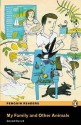 My Family and Other Animals (Penguin Readers Level 3) - Jocelyn Potter, Gerald Durrell