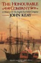 The Honourable Company: a History of the English East India Company - John Keay