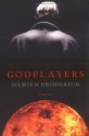 Godplayers: A Novel - Damien Broderick