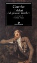 I dolori del giovane Werther (Mondadori) (Oscar classici) (Italian Edition) - Johann Wolfgang von Goethe, G.A. Borgese