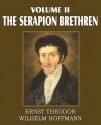 The Serapion Brethren Volume II - E.T.A. Hoffmann, Alex Ewing