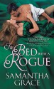 In Bed with a Rogue - Samantha Grace