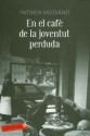 En el cafè de la joventut perduda - Patrick Modiano