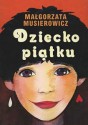 Dziecko piątku - Małgorzata Musierowicz