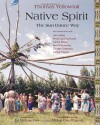 Native Spirit: The Sun Dance Way (Treasures of the World's Religions) - Thomas Yellowtail, Michael Oren Fitzgerald, Joe Medicine Crow