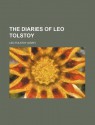 The Diaries of Leo Tolstoy - Leo Tolstoy