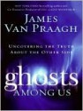 Ghosts among Us - James Van Praagh, Lloyd James