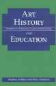 Art History and Education (Disciplines in Art Education) - Stephen Addiss, Mary Erickson, Mary E. Erickson