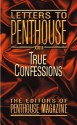 Letters to Penthouse XXIII: True Confessions - Penthouse Magazine, Penthouse Magazine