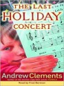 The Last Holiday Concert (Audio) - Andrew Clements, Fred Berman