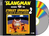 The Slangman Guide to Street Spanish 2: The Best of Spanish Idioms - David Burke