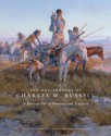 The Masterworks of Charles M. Russell: A Retrospective of Paintings and Sculpture - Joan Carpenter Troccoli, Lewis I. Sharp, Duane H. King