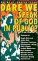 Dare We Speak of God in Public - Frances M. Young