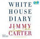 White House Diary - Jimmy Carter, Boyd Gaines