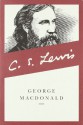 George MacDonald: An Anthology: 365 Readings - C.S. Lewis, George MacDonald